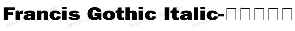 Francis Gothic Italic字体转换